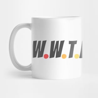 What Would She Do? Mug